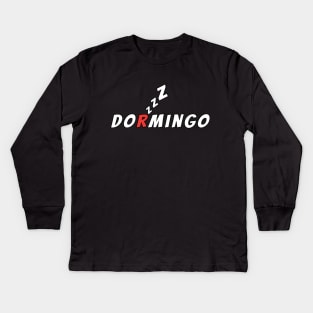 DORMINGO (Spanish mix of Domingo and Dormir) Kids Long Sleeve T-Shirt